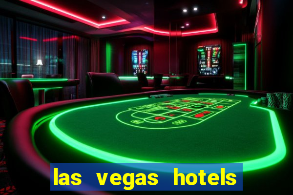 las vegas hotels and casino