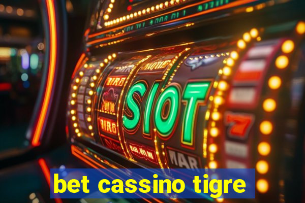 bet cassino tigre