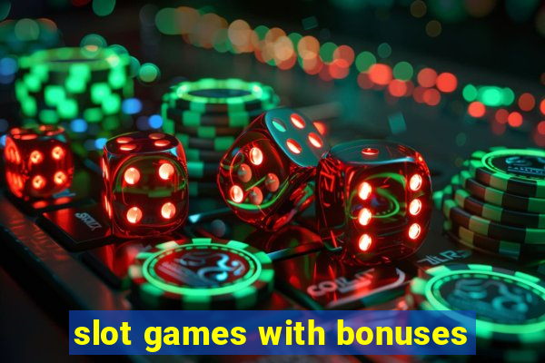 slot games with bonuses