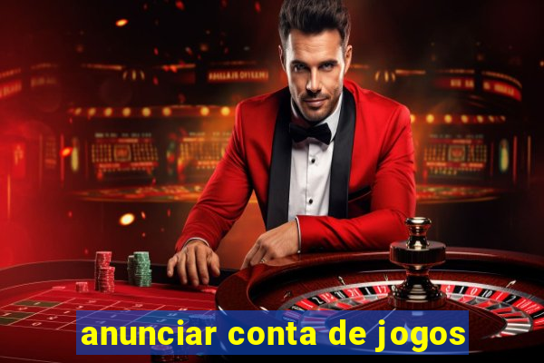 anunciar conta de jogos