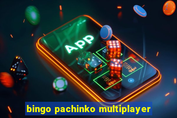 bingo pachinko multiplayer