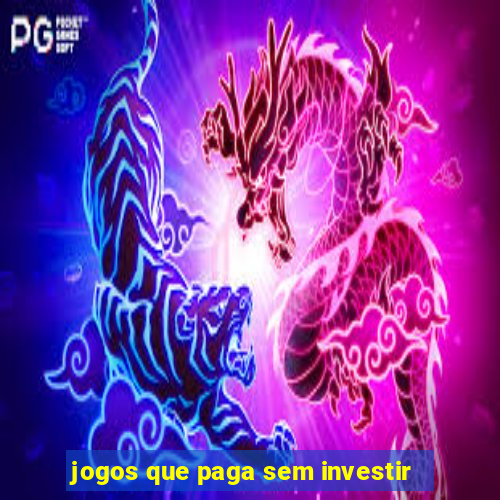 jogos que paga sem investir