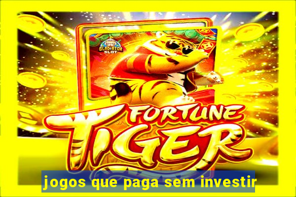 jogos que paga sem investir