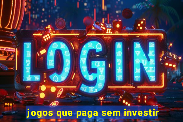 jogos que paga sem investir