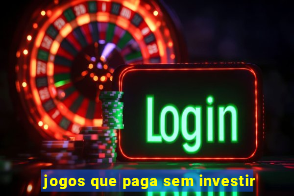 jogos que paga sem investir