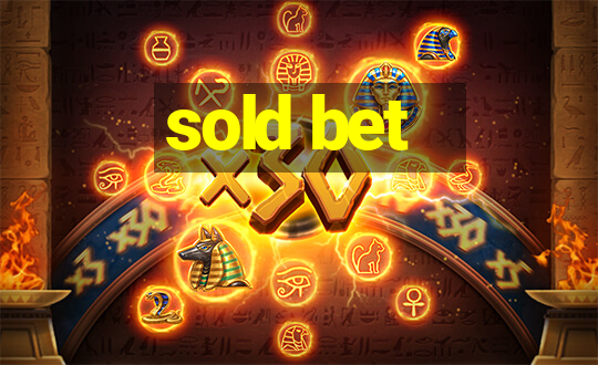 sold bet