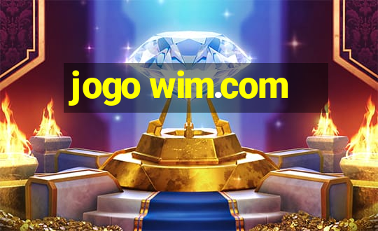 jogo wim.com