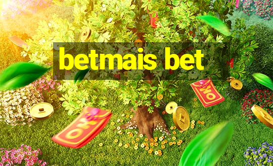 betmais bet