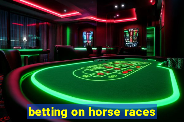 betting on horse races