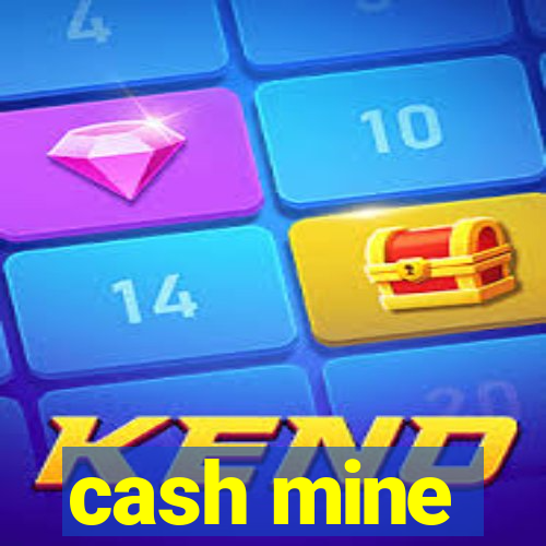 cash mine