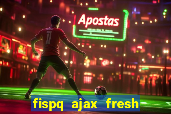 fispq ajax fresh limpeza profunda