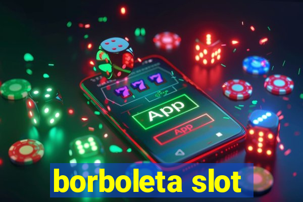 borboleta slot