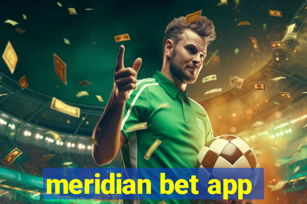 meridian bet app