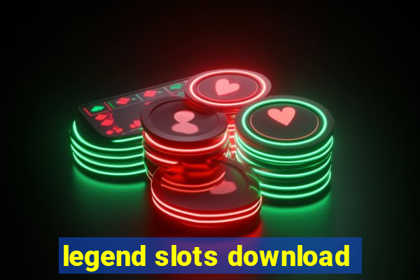 legend slots download