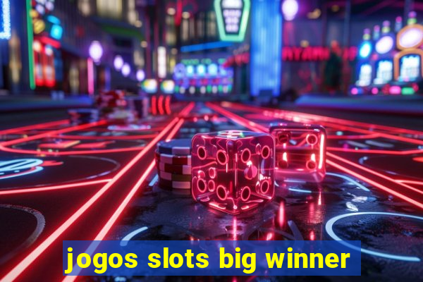 jogos slots big winner