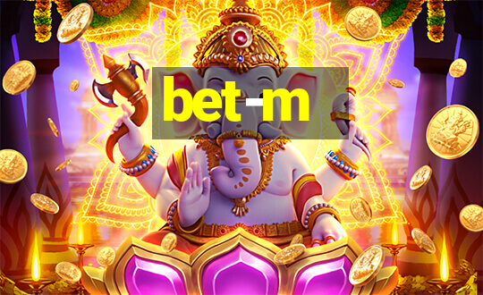 bet-m