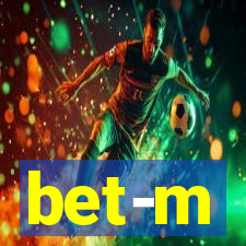 bet-m