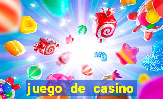 juego de casino para ganar dinero real