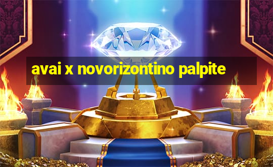 avai x novorizontino palpite