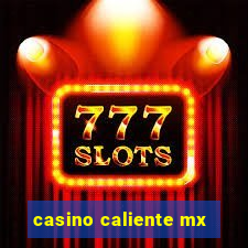 casino caliente mx