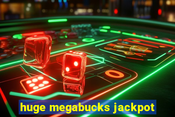 huge megabucks jackpot