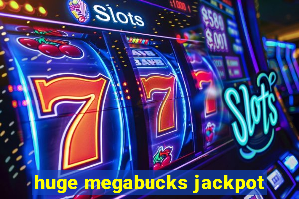 huge megabucks jackpot