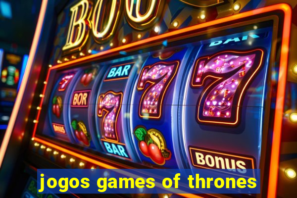 jogos games of thrones