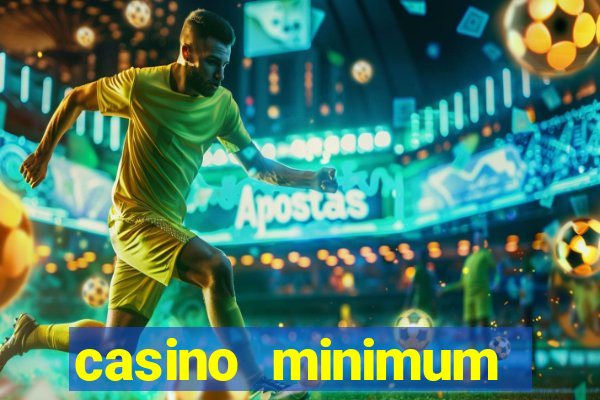 casino minimum deposit $1