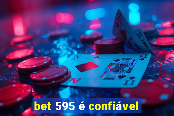 bet 595 é confiável