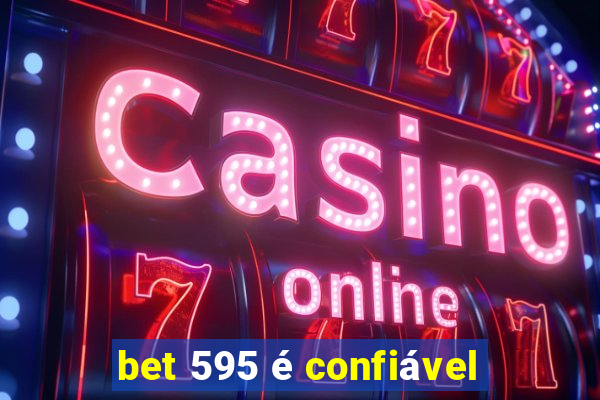 bet 595 é confiável