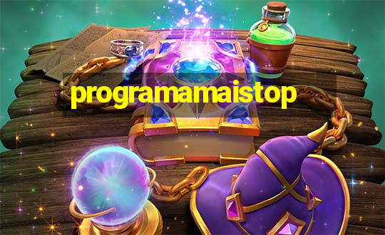 programamaistop