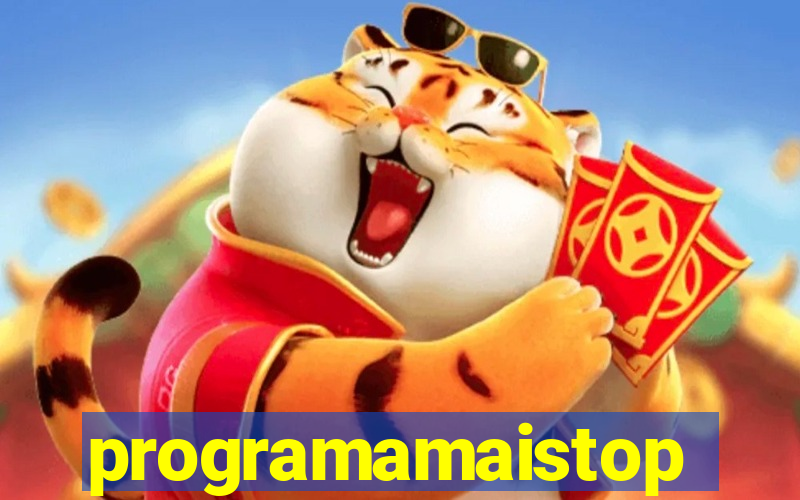 programamaistop