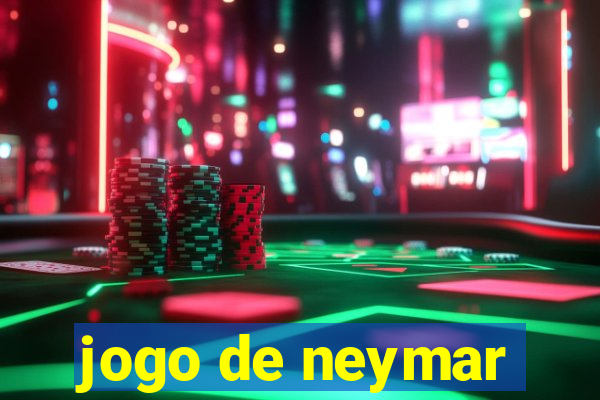 jogo de neymar