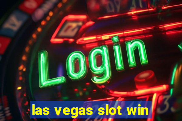 las vegas slot win