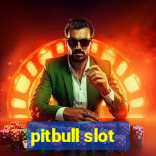 pitbull slot