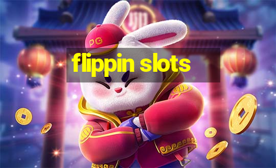 flippin slots