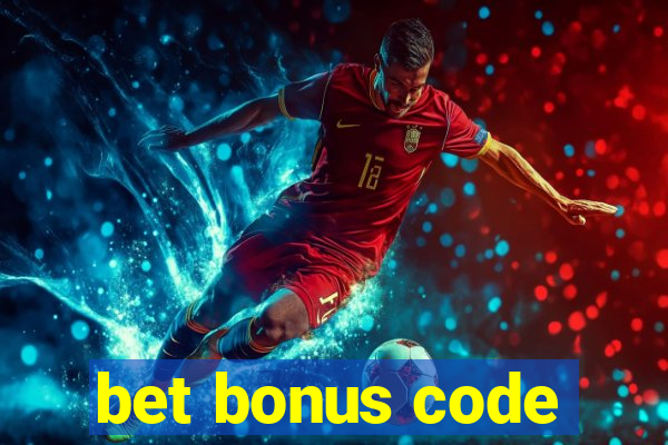 bet bonus code