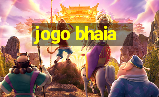 jogo bhaia