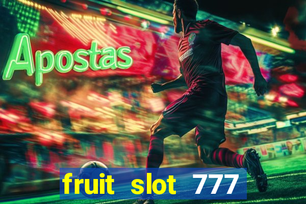 fruit slot 777 star bar