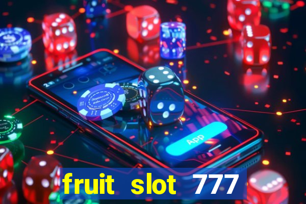 fruit slot 777 star bar