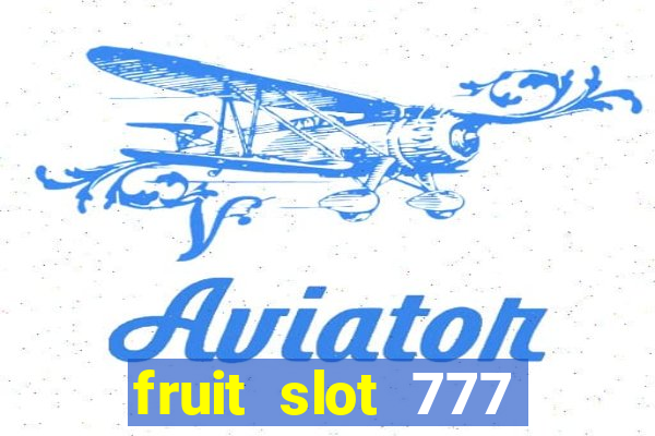 fruit slot 777 star bar