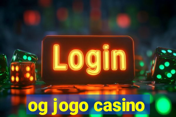 og jogo casino