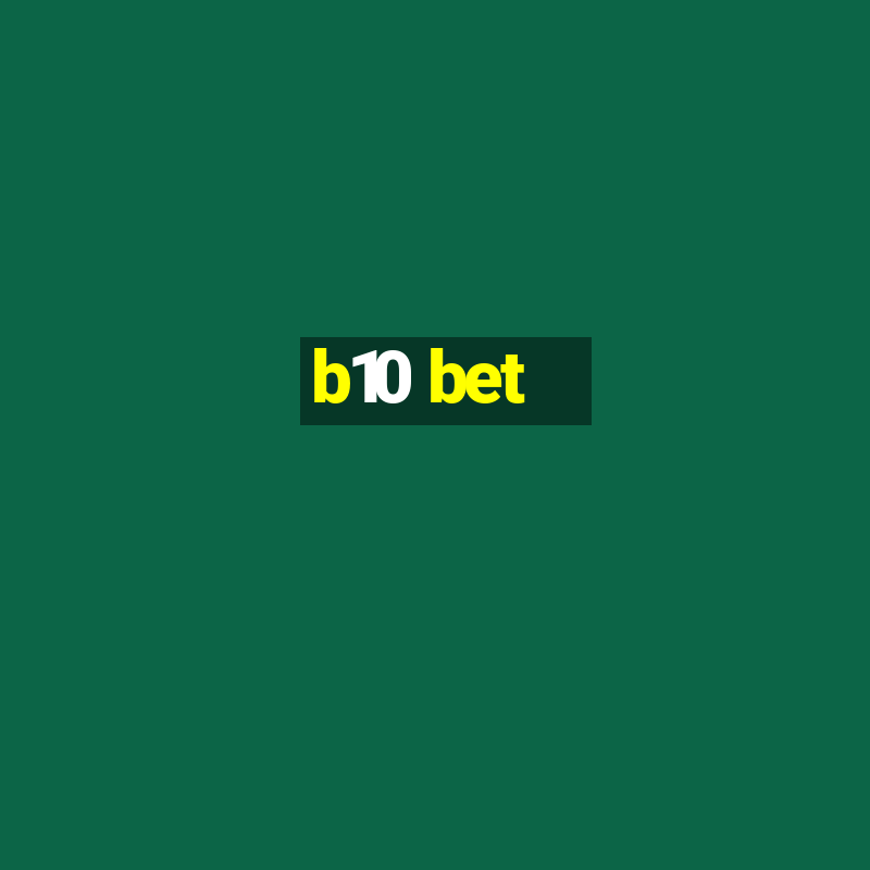 b10 bet