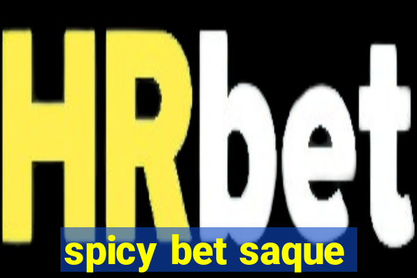 spicy bet saque