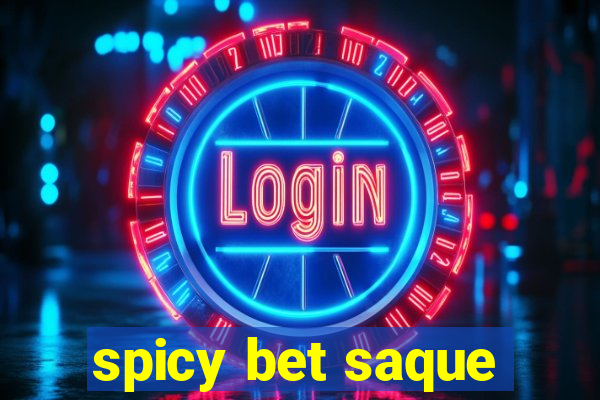 spicy bet saque