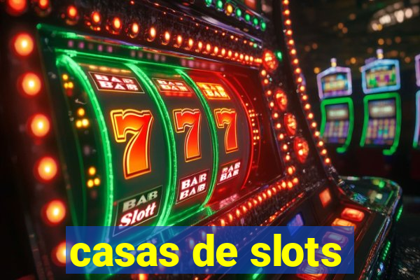 casas de slots