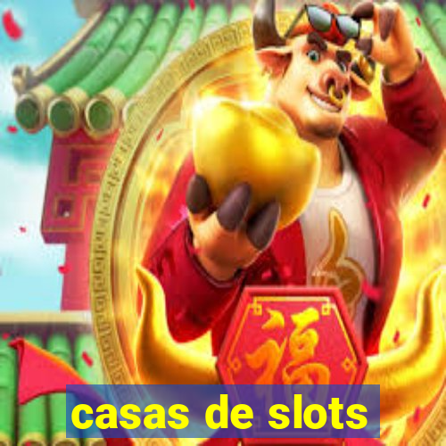 casas de slots