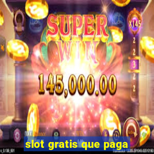 slot gratis que paga