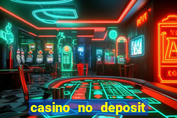 casino no deposit free money