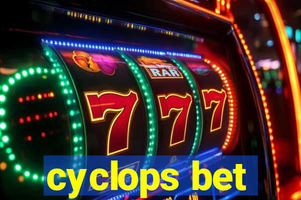 cyclops bet